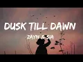 Download Lagu ZAYN \u0026 Sia - Dusk Till Dawn (Lyrics)