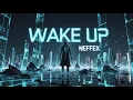 Download Lagu 🔥 NEFFEX - Wake Up 💥 Pure energy for workouts \u0026 motivation!