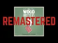 The Wood Brothers  - Luckiest Man - Remastered