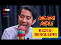 ADAM ADLI REZEKI BERGULING