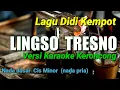 Download Lagu LINGSO TRESNO || DIDI KEMPOT KARAOKE KERONCONG NADA PRIA MP3