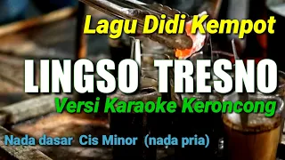 Download LINGSO TRESNO || DIDI KEMPOT KARAOKE KERONCONG NADA PRIA MP3