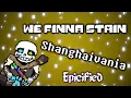 Lagu We Finna Stain - Shanghaivania [Epicified]