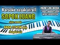 Download Lagu karaoke sasak virall_SOPOK LUANG_by samoniy_nada cowok solo arr@MEMET_MK_