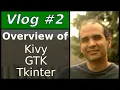 Python GUI - Overview of Kivy GTK Tkinter