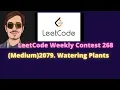 Leetcode Weekly Contest 268 Medium 2079 Watering Plants