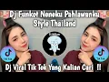 Download Lagu DJ FUNKOT NENEK PAHLAWANKU STYLE THAILAND || DJ VIRAL TIK TOK 2025 FYP YANG KALIAN CARI CARI !!