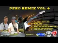 Download Lagu Dero Remix Vol. 4 Dj Alfred,Vj Johan \u0026 Fadil Malik