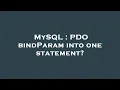 MySQL PDO bindParam into one statement