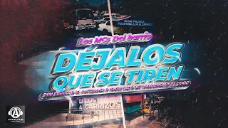 Déjalos que se tiren - Don Burgos x El Patriarca x Slow  x Lit Kalderon x El Good  #LosMCsdelBarrio