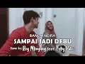 Lagu Rey Mbayang feat Feby Putri - Sampai Jadi Debu Cover (Lyric) | Banda Neira | Believe Music