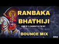 Lagu RANBAKA BHATHIJI BOUNCE MIX|| DJ DASHRATH IN THE MIX|| NADIAD