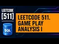 LeetCode SQL 511 Game Play Analysis I Window Functions in SQL
