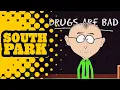 Drugs are Bad Mkay - SOUTH PARK
