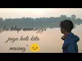 Download Lagu Story wa pergilah kasih kejarlah keinginanmu