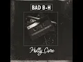 Lagu HOLLYCORE - BAD B-H