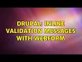 Drupal Inline Validation Messages with Webform
