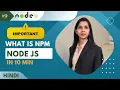 What is NPM in hindi Managing Dependencies of Your Projects in hindi nodeJs tutorial