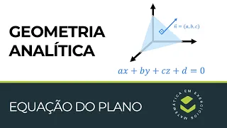 Equação do plano | Geometria Analítica - Aula 06