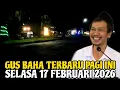 Lagu Gus Baha Terbaru Pagi Hari Ini 17 Februari 2026