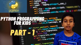 Python programming for kids - Part 1 Introduction Python basics How to install Python