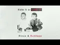 Moojo & Bun Xapa - Hate it or Love it