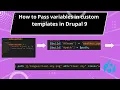 How to Pass variables in custom templates in Drupal 9 Part-6