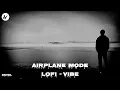 AIRPLANE MODE - DEVEL - LOFI VIBE - 2026 🎧