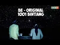 Lagu BE - ORIGINAL ( 1001 BINTANG )