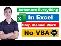 Stop Doing Manual Work Automate Everything in Excel No VBA