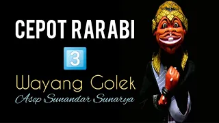 Download Cepot Rarabi 03 | Wayang Golek Dalang Asep Sunandar Sunarya MP3