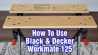 Black And Decker Workmate 125 - How To Use And Review