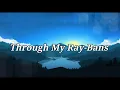 Eric Church - Through My Ray-Bans (Lyrics)