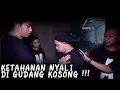 Download Lagu DIGANGGU SOSOK PEREMPUAN SAAT KETAHANAN NYALI - GAREM SILATURAHMI