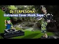 Download Lagu Lagu Viral TikTok !!! || DJ TERPESONA || Instrumen Cover Musik Sape @DHMUSICART20