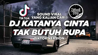 dj katanya cinta tak butuh rupa tiktok viral 2025 jibril pro version