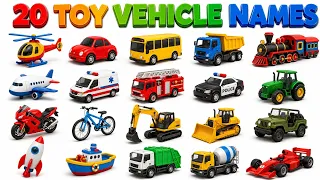 20 Toy Vehicle Names for Kids 🚗🚁🚂 | बच्चों के 20 खिलौना वाहन | Learn Vehicle Names for Kids