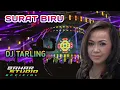 Download Lagu SURAT BIRU - DADANG ANESA // DJ TARLING REMIX