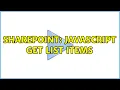 Sharepoint Javascript get list items 2 Solutions