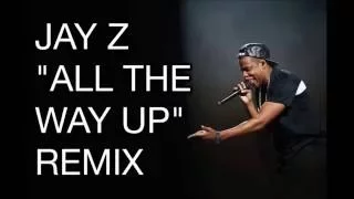 jay all the way up remix z