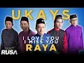 Download Lagu Ukays - I Love You I Miss You Raya [Official Music Video]