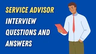 Service Advisor Interview Questions And Answers