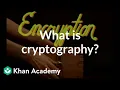 What is cryptography Journey into cryptography Computer Science Khan Academy