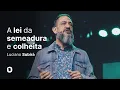 Lagu Luciano Subirá | A LEI DA SEMEADURA E COLHEITA