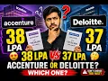 38 LPA at Accenture or 37 LPA at Deloitte The Tough Career Decision