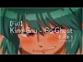 FulI King Gnu - Go Ghost