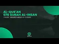 Download Lagu Surah 076 Al-Insan - Syaikh Abdurrahman As-Sudais - Holy Qur'an