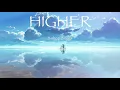 HIGHER - Bishop Briggs (One Hour Loop)