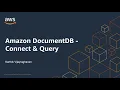 Amazon DocumentDB 3 of 3 - Connect Query
