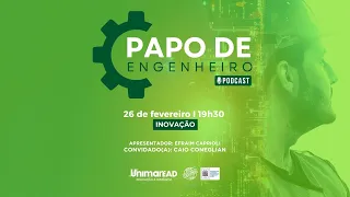 Episódio #22 - Papo de Engenheiro -  Inovação e Empreendedorismo na Engenharia